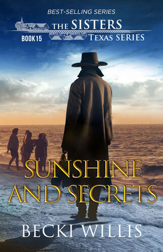 libro gratis Sunshine and Secrets (The Sisters, Texas Mystery Series, Book 15)