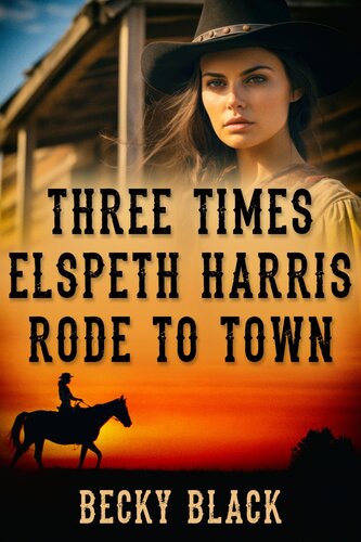 descargar libro Three Times Elspeth Harris Rode to Town