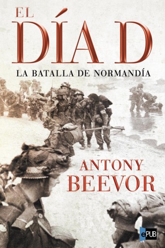 libro gratis El día D. La batalla de Normandía