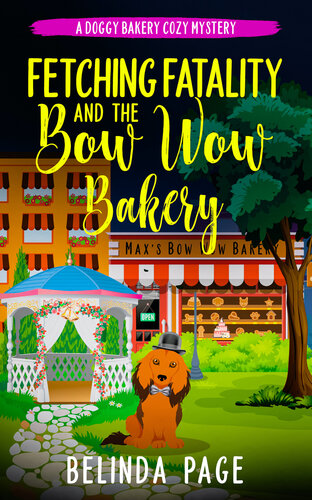 descargar libro Fetching Fatality and The Bow Wow Bakery: A Doggy Bakery Cozy Mystery