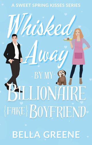 libro gratis Whisked Away By My Billionaire Fake Boyfriend: A Small Town Clean Romance