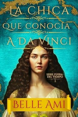 libro gratis La chica que conoció a Da Vinci (Fuera del tiempo 1)