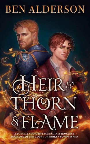 descargar libro Heir to Thorn and Flame: A totally addictive MM fantasy romance (Court of Broken Bonds Book 1)