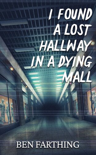 descargar libro I Found a Lost Hallway in a Dying Mall