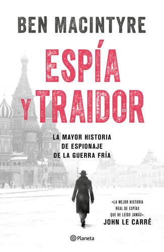 descargar libro Espía y traidor (Edición mexicana): La mayor historia de espionaje de la Guerra Fría