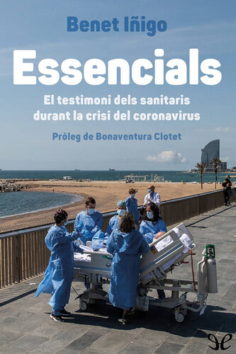 descargar libro Essencials. El testimoni dels sanitaris durant la crisi del coronavirus