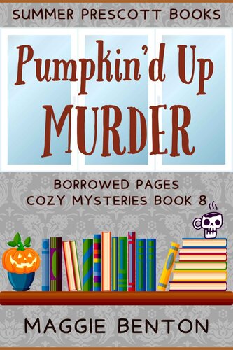 descargar libro Pumpkind Up Murder: Borrowed Pages Cozy Mysteries, Book 8