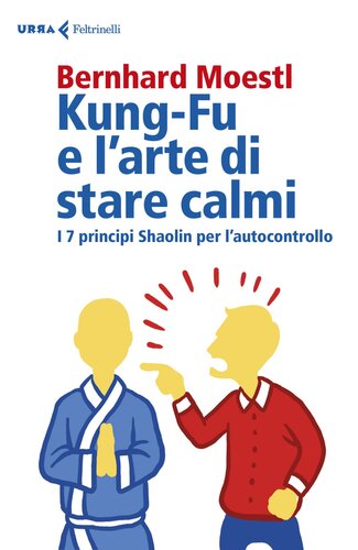 descargar libro Kung-fu e larte di stare calmi. I 7 principi Shaolin per lautocontrollo