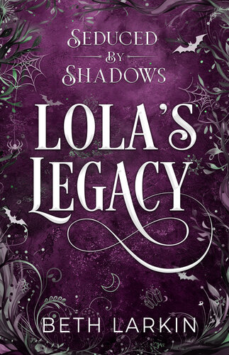 descargar libro Lola's Legacy (Seduced By Shadows Book 1)