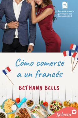 libro gratis Cómo comerse a un francés (Guía gastronómica para mujeres con buenos apetitos 2)