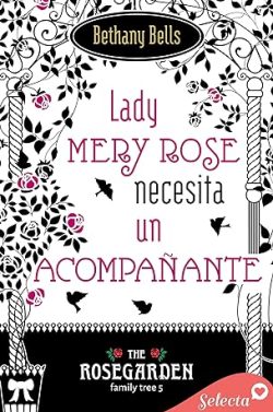 descargar libro Lady Mery Rose busca un acompañante (The Rosegarden Family Tree 5)