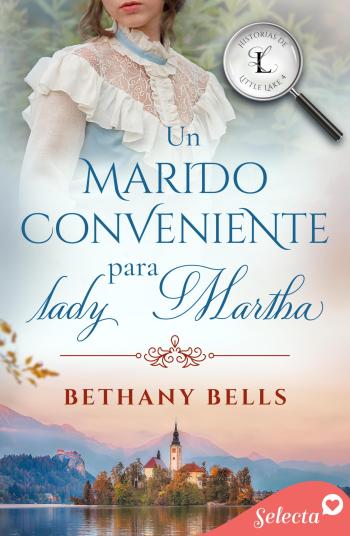 descargar libro Un marido conveniente para lady Martha (Historias de Little Lake #04)