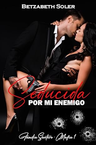 descargar libro Seducida por mi enemigo (Familia Santoro: Mafia #01)