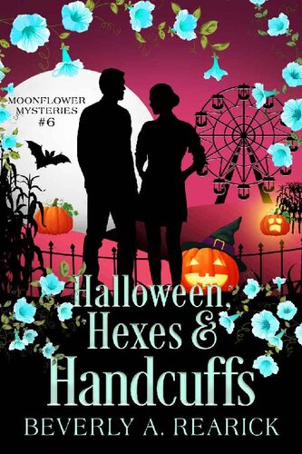 descargar libro Halloween, Hexes & Handcuffs: A Paranormal Cozy Mystery (Moonflower Mysteries Series Book 6) (Moonflower Mystery Series)