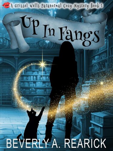 descargar libro Up in Fangs: Grissel Wells Paranormal Cozy Mystery Book 1 (Grissel Wells Paranormal Cozy Mysteries)