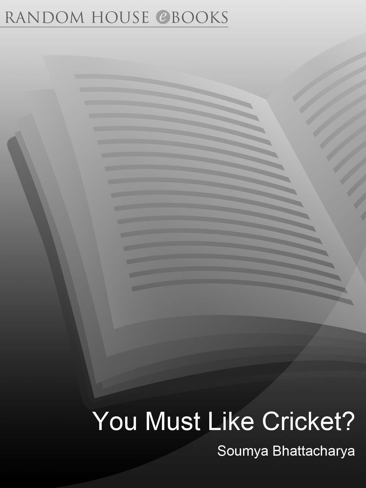 descargar libro You Must Like Cricket: Memoirs of an Indian Cricket Fan