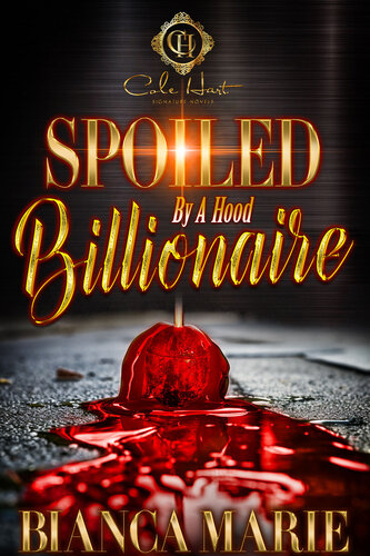 libro gratis Spoiled By A Hood Billionaire: An African American Romance