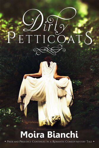 descargar libro Dirty Petticoats: Pride and Prejudice continues in a romantic comedy-mystery tale