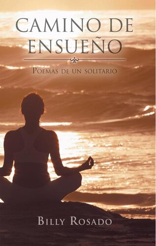 libro gratis Camino De Ensueño: Poemas De Un Solitario