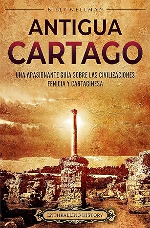 libro gratis Antigua Cartago (Antiguas Civilizaciones #04)