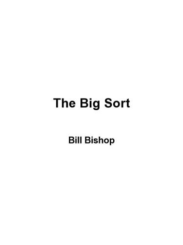 descargar libro The Big Sort: Why the Clustering of Like-Minded America is Tearing Us Apart