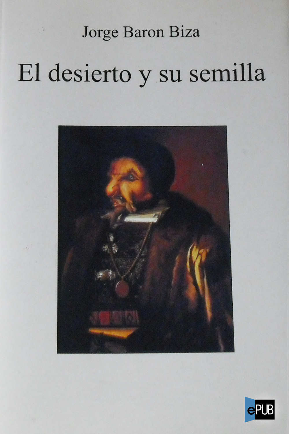 descargar libro El desierto y su semilla