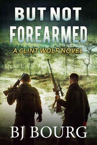 descargar libro But Not Forearmed: A Clint Wolf Novel (Clint Wolf Mystery Series Book 28)