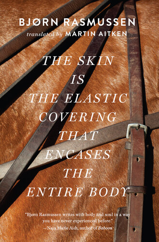 descargar libro The Skin Is the Elastic Covering That Encases the Entire Body