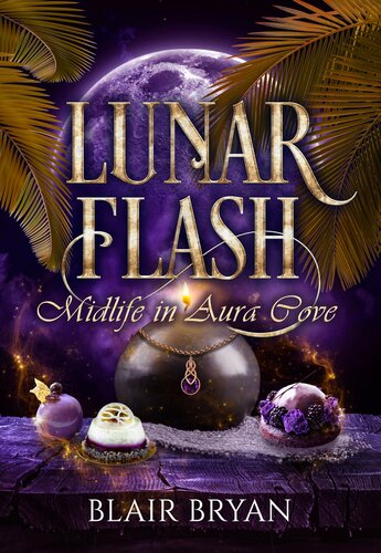 descargar libro Lunar Flash (Midlife in Aura Cove, Book 3)(Paranormal Women's Midlife Fiction)