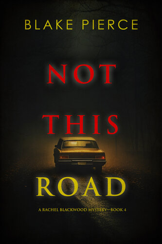 descargar libro Not This Road (A Rachel Blackwood Suspense ThrillerBook Four)