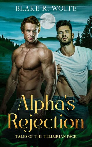 descargar libro Alpha's Rejection: An M/M Standalone Werewolf Shifter Romance (Tales of the Tellurian Pack Book 1)