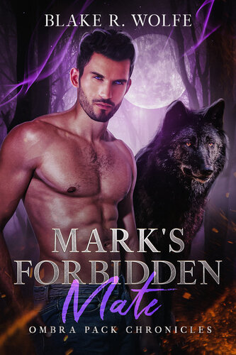 descargar libro Mark's Forbidden Mate: MM Wolf Shifter Romance (Ombra Pack Chronicles Book 6)