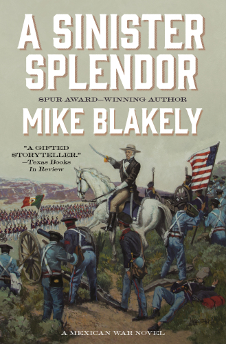 descargar libro A Sinister Splendor: A Mexican War Novel