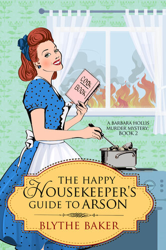 descargar libro The Happy Housekeeper's Guide to Arson (A Barbara Hollis Murder Mystery Book 2)