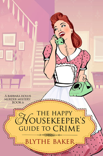 libro gratis The Happy Housekeeper's Guide To Crime (A Barbara Hollis Murder Mystery Book 6)