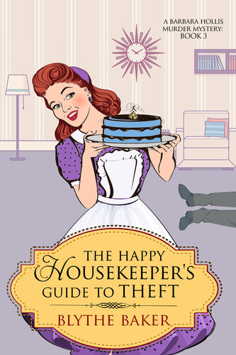 descargar libro The Happy Housekeeper's Guide To Theft (A Barbara Hollis Murder Mystery Book 3)