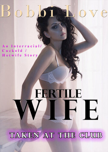 descargar libro Fertile Wife Taken at the Club