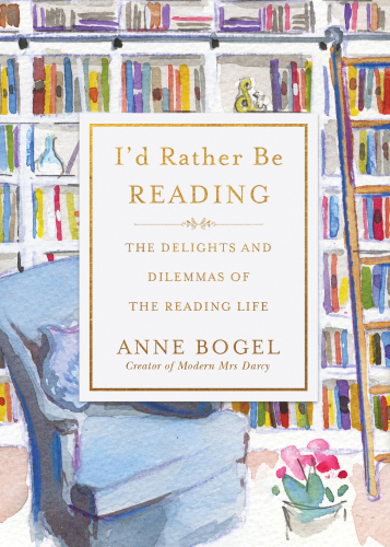 descargar libro I'd Rather Be Reading: The Delights and Dilemmas of the Reading Life