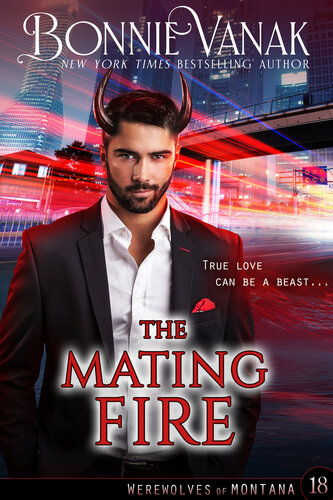 libro gratis The Mating Fire: Werewolves of Montana Book 18