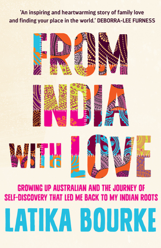 descargar libro From India with Love: Growing up Australian and the Journey of Self-Discovery that Led Me back to My Indian Roots