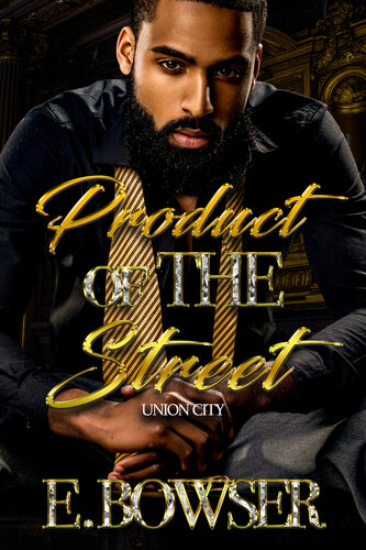 descargar libro Product Of The Street: Union City Book 1