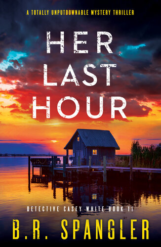 descargar libro Her Last Hour: A totally addictive mystery thriller (Detective Casey White Book 11)