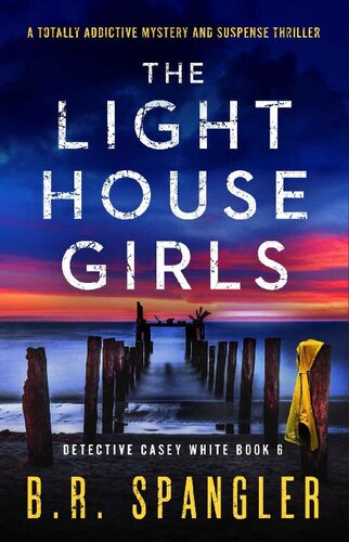 descargar libro The Lighthouse Girls: A totally addictive mystery and suspense thriller (Detective Casey White Book 6)