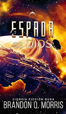 libro gratis La Espada de Dios (La Fragua Cósmica #03)