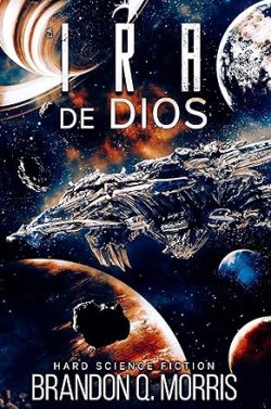 libro gratis La Ira de Dios (La Fragua Cosmica 4)