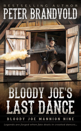 libro gratis Bloody Joes Last Dance: Classic Western Series (Bloody Joe Mannion Book 9)