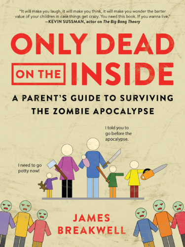 libro gratis Only Dead on the Inside: A Parent's Guide to Surviving the Zombie Apocalypse