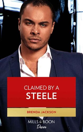 descargar libro Claimed By A Steele (Mills & Boon Desire) (Forged of Steele, Book 13)