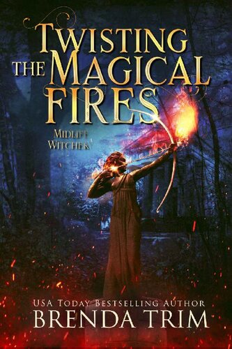 libro gratis Twisting The Magical Fires: Paranormal Women's Midlife Fiction (Midlife Witchery Book 15)