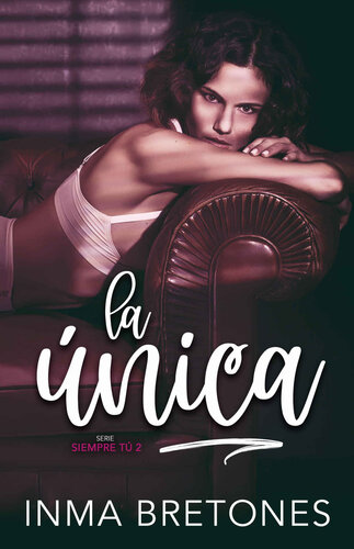 libro gratis La única (Siempre tú 2)